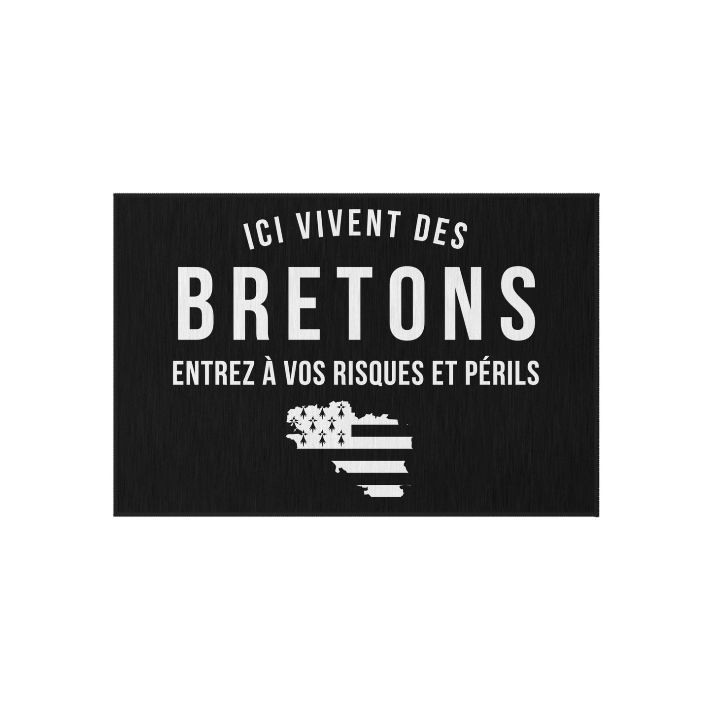 Tapis paillasson extérieur : Ici vivent des Bretons entrez à vos risques et périls.