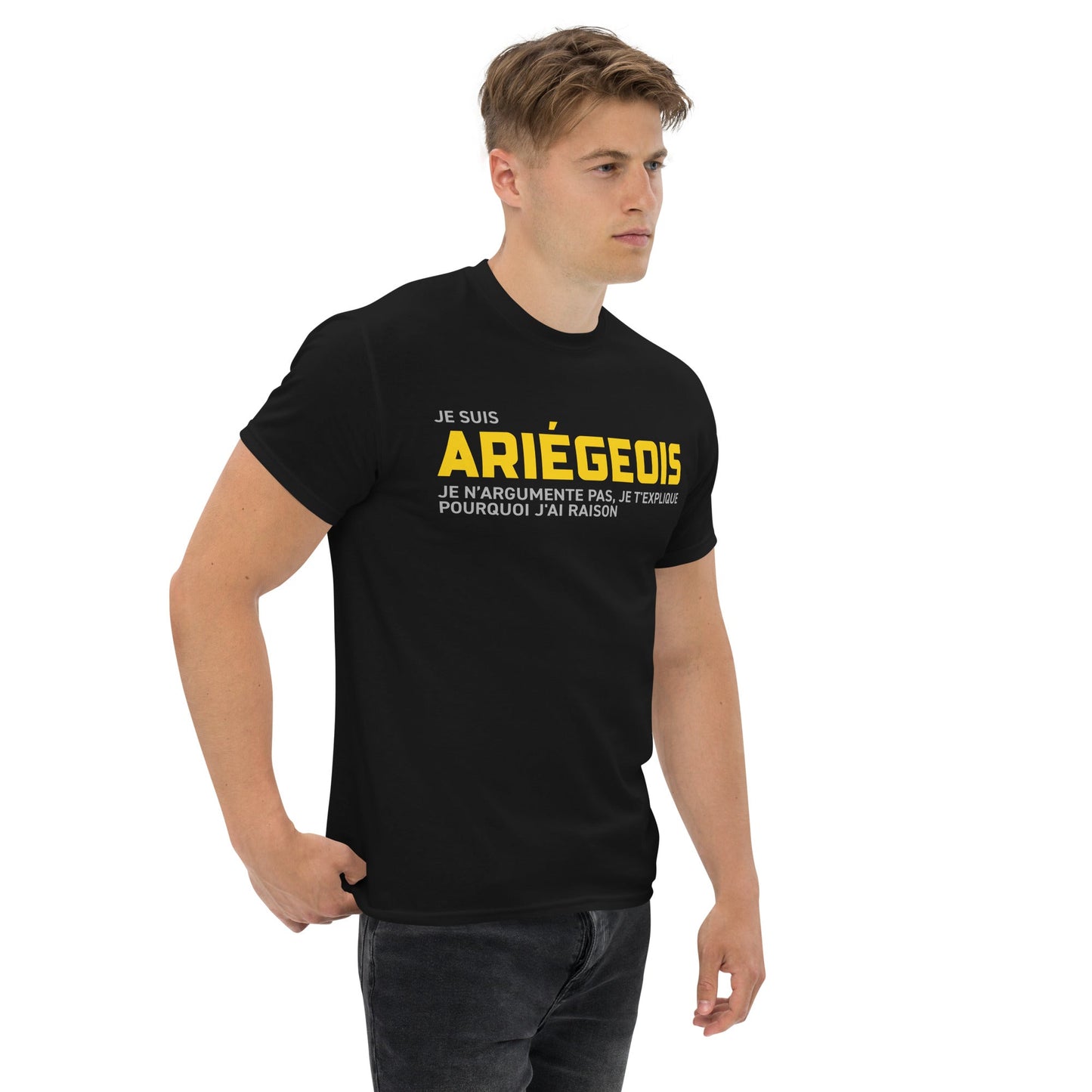 T-shirt classique Ariégeois - je t'explique pourquoi j'ai raison