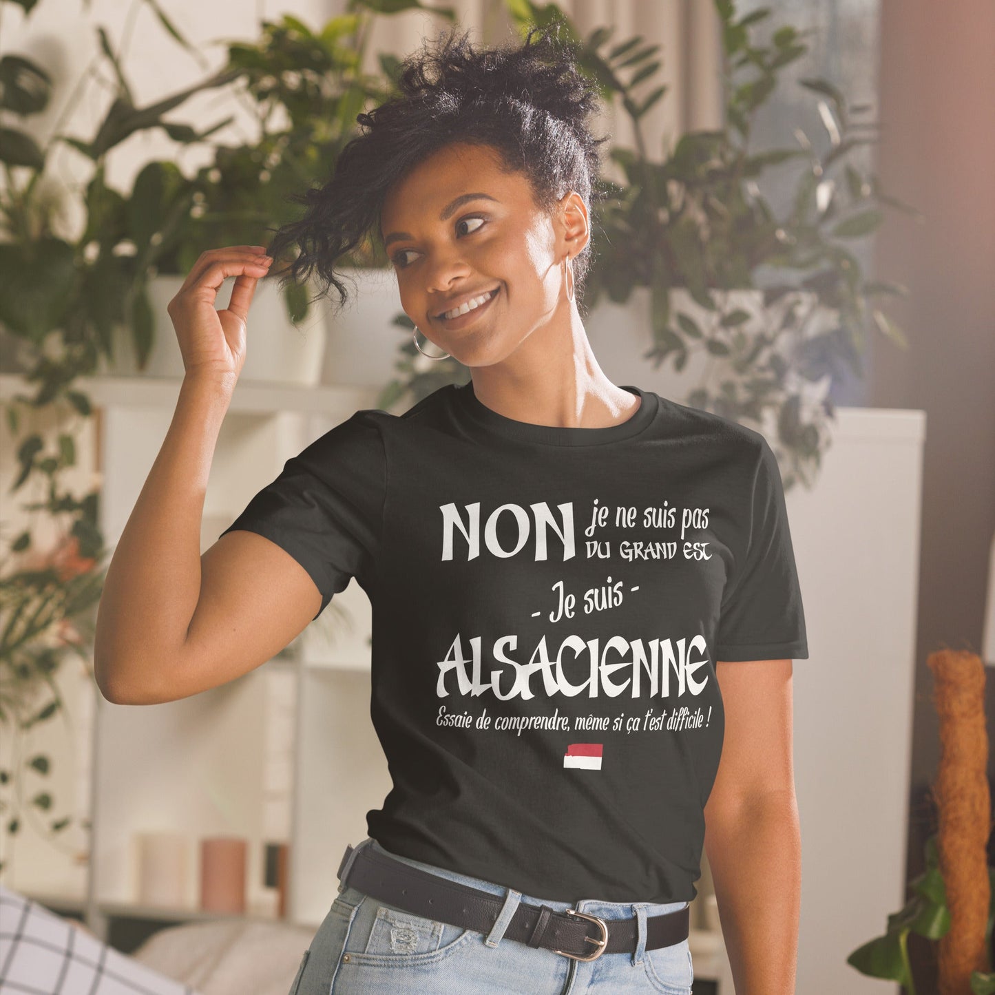 T-shirt humour anti grand est : Je suis Alsacienne